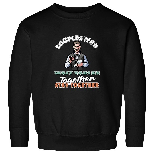 Waitress Couple Server Waiter Sweatshirts