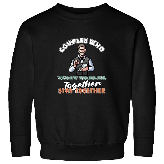 Waitress Couple Server Waiter Sweatshirts