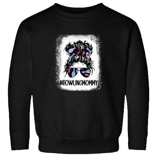 Gift Bowling Mommy Life Messy Bun Hair Sweatshirts
