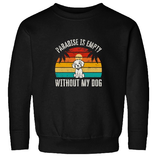 Dog Owner Dog Lover Holiday Dog Vacation vintagess Sweatshirts
