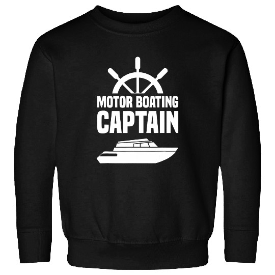 Motor Boating Captain Yacht Sail Ship Boat Sweatshirts