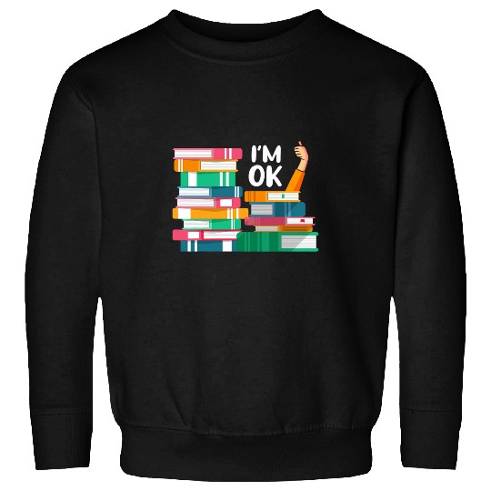 Reading Book Lovers Im Ok National Book Lovers Day 8 Sweatshirts