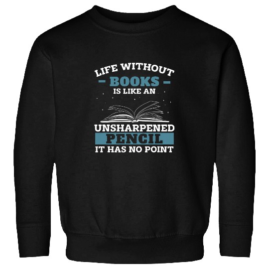 Book Reader Funny Book Lover Reading Sweatshirts