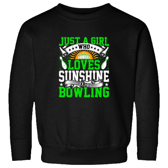 Bowling Lover Women Bowler Just a Girl Who Loves Bowling Sweatshirts