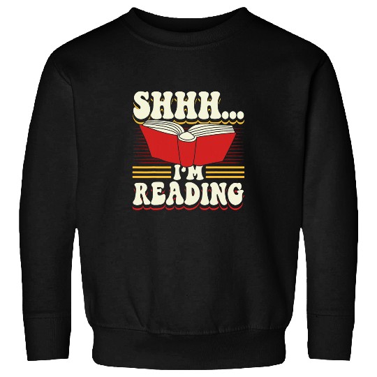 Reading Book Lover ShhhIm Reading Sweatshirts