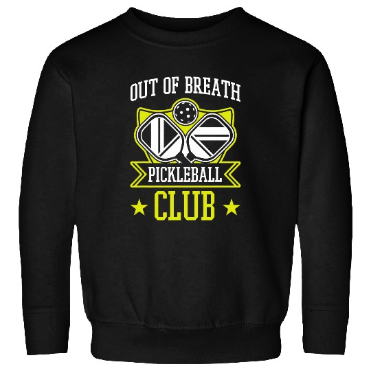 Out of Breath Pickleball Club 12 Sweatshirts