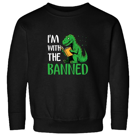 Im with The Banned Read Banned Books Lover BookWorm 11 Sweatshirts