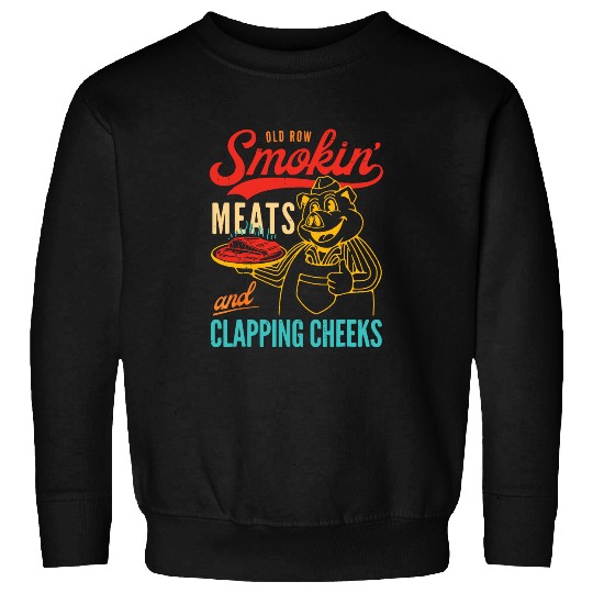 Old Row Smokin Meats And Clapping Cheeks Funny Sweatshirts