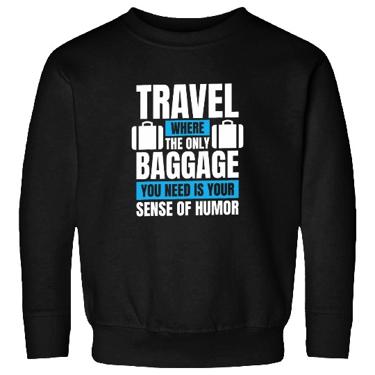 Bucket List Longer Than Shopping List Traveling Traveller Sweatshirts