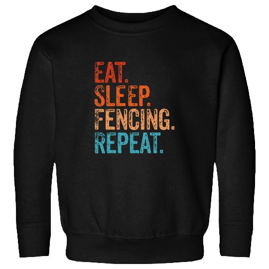 Eat Sleep Fencing Repeat Funny vintagess Fence Sports Sweatshirts