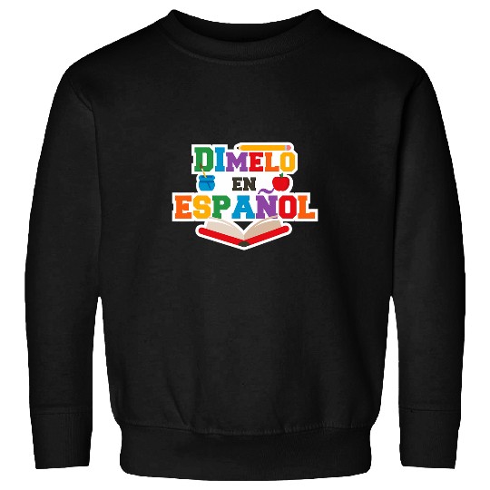 Dimelo En Espanol book Bilingual Spanish Teacher Maestra 2 Sweatshirts