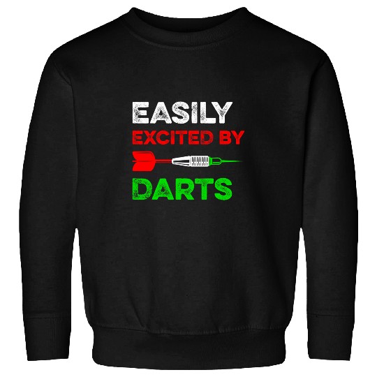 Easily Excited By Darts Funny Dart Team Player Dart League Sweatshirts