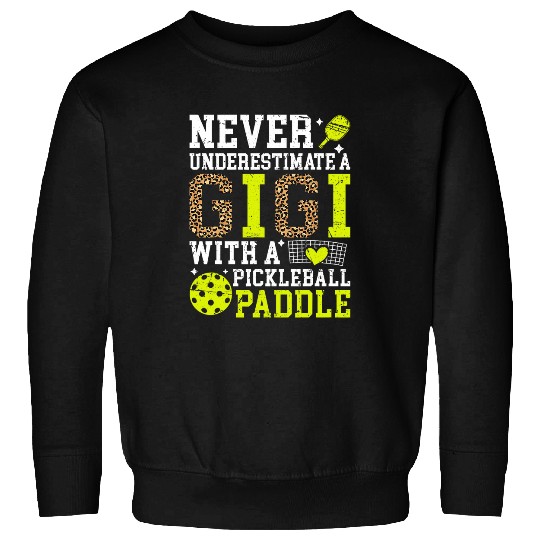 Proud Pickleball Gigi Grandma Gigi Pickleball Player Gigi Sweatshirts