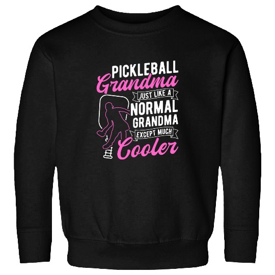 Grandma Pickleball Player Racket Pickle Sport Net Pickle 1 Sweatshirts