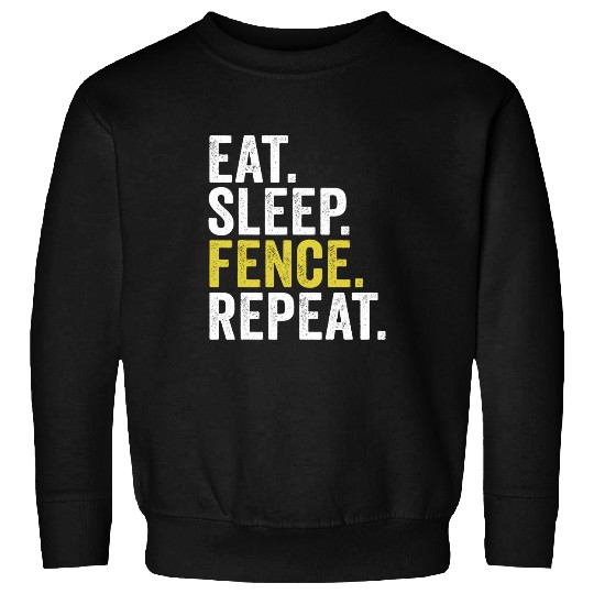 Eat Sleep Fence Repeat Funny Fencing 1 Sweatshirts