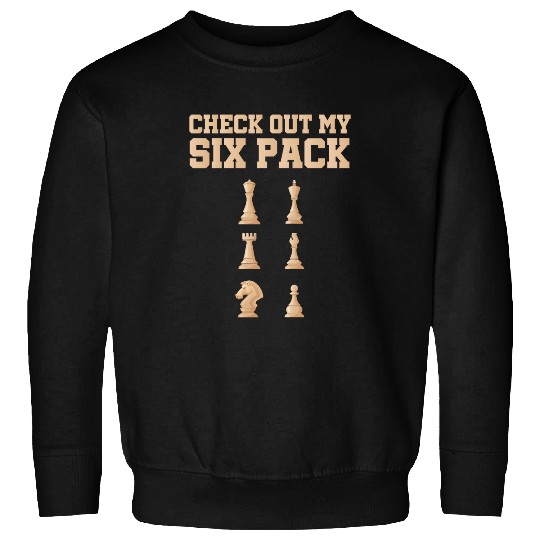 Check Out My Six Pack Chess Lover Art Board Game Men Women Sweatshirts