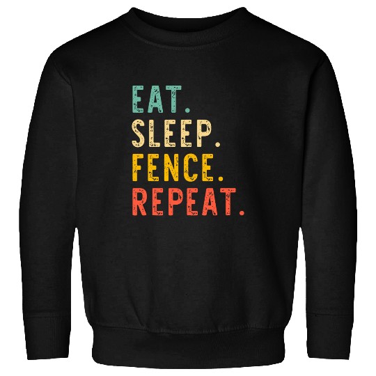 Eat Sleep Fence Fencing Fencer Sport Retro vintagess Sweatshirts