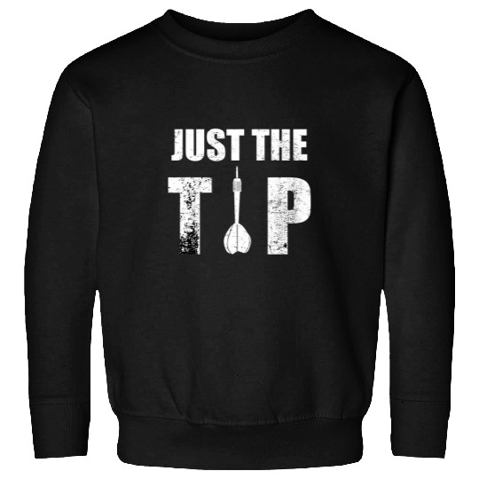 Darts vintagess Just the Tip Dart Player Funny Darts Sweatshirts
