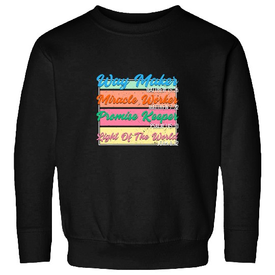 Way Maker Miracle Worker Promise Keeper Light Of The World Sweatshirts