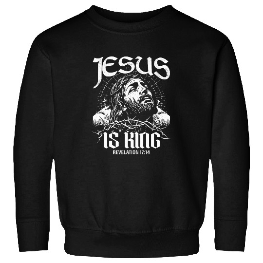 Jesus Is King Bible Scripture Quote Christian Crown 6 Sweatshirts