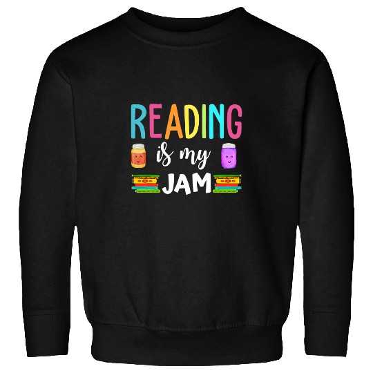 Reading Is My Jam Book Lover Teacher School Studend Libary Sweatshirts