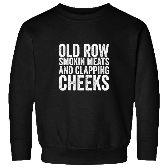 Old Row Smokin Meats And Clapping Cheeks Funny BBQ vintagess Sweatshirts