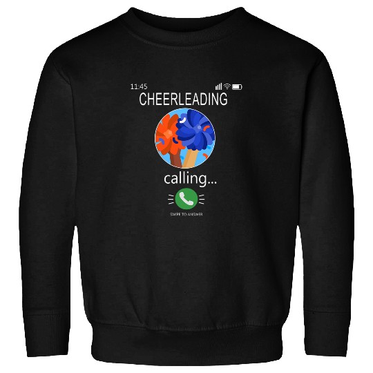 Cheerleading is Calling Mobile Phone Funny Cheerleader Sweatshirts