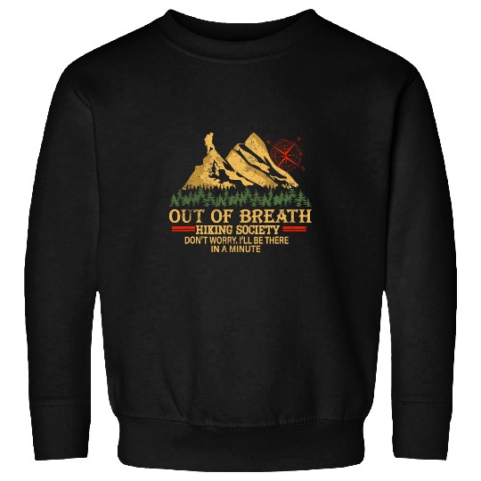 Out of Breath Hiking Society For Men Women Hiker Nature Love 1 Sweatshirts