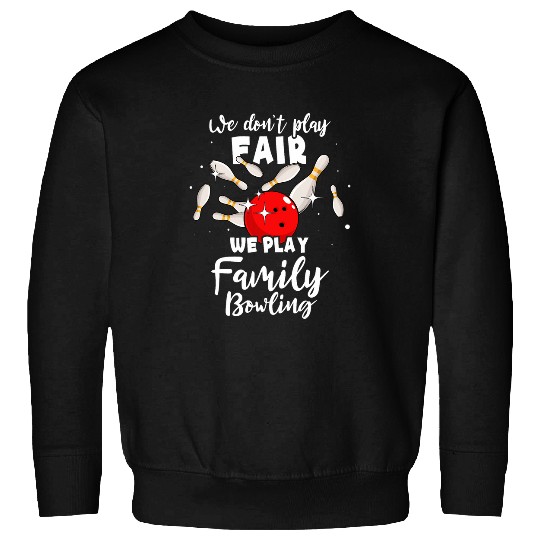 Bowling Strike Bowler Spare Family Bowling Sweatshirts