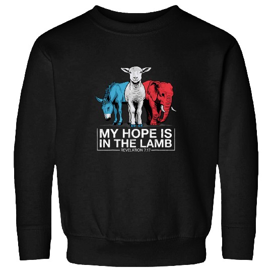 My Hope Is In The Lamb Christian God Jesus for women men Sweatshirts
