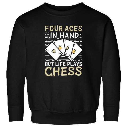 funny Pokers casino saying philosophy Sweatshirts