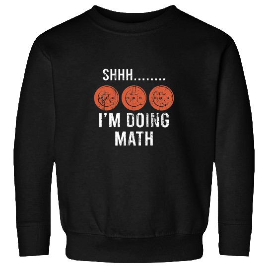 Math Lover Gym Weightlifting Funny Quote Workout Exercise Sweatshirts