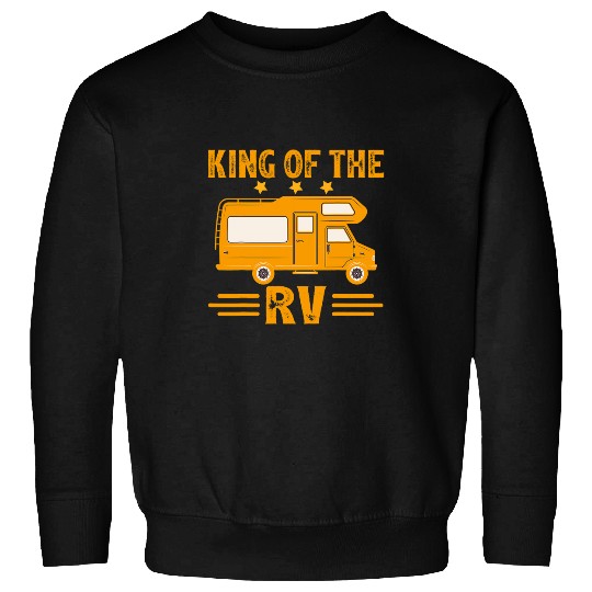 Camping King Of The RV Traveling Camper Van Sweatshirts