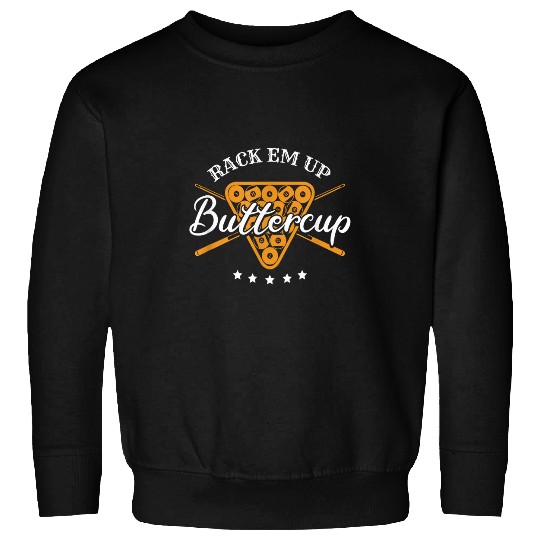 Rack Em Up Buttercup Pool Billiard Team Sweatshirts