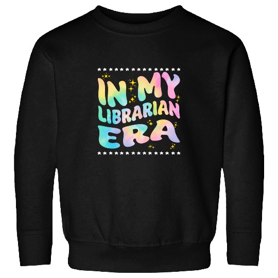 In My Librarian Era Library Book Reader Librarian Teacher Sweatshirts