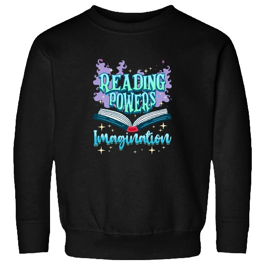 Reading Powers Imagination Books Bookworm Reading Teacher 2 Sweatshirts