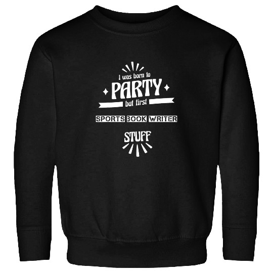 Sports Book Writer Funny Disigned Gift for Job Appreciation Sweatshirts