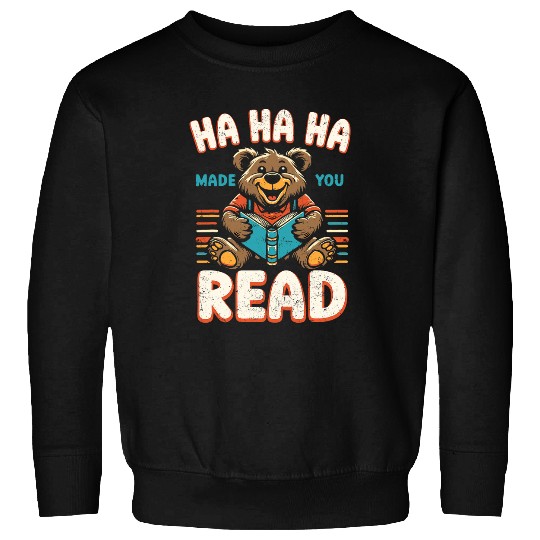 Bear Reading Book Made You Read Bookworm Reader vintagess Sweatshirts