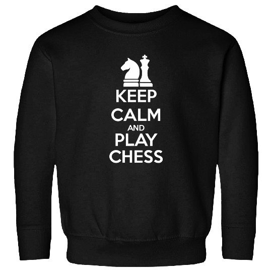 Keep Calm and Play Chess for Chess Club Sweatshirts