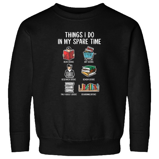 Spare Time Hobbyist Bookworm Sweatshirts