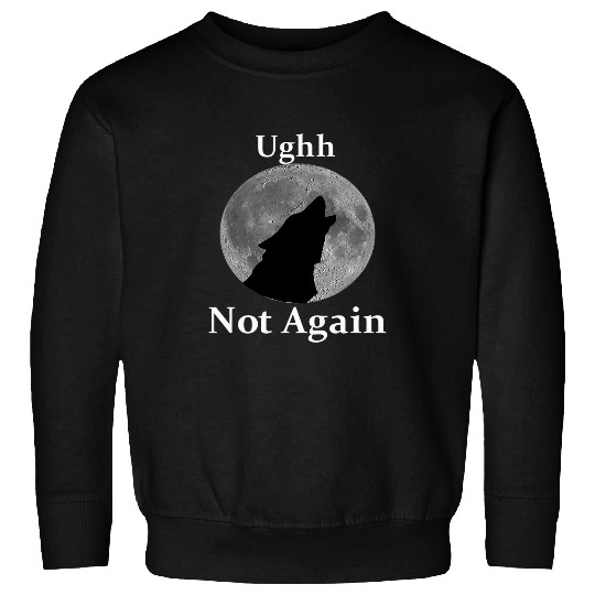 Funny Werewolfs Transformation Under a Full Moon Sweatshirts