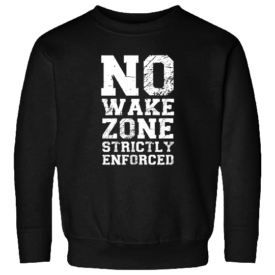 No Wake Zone Strictly Enforcesd Funny Pontoon Lake Life Boat Sweatshirts