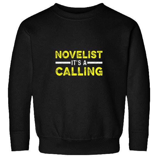 Novelist Calling Novel Writer Author Sweatshirts