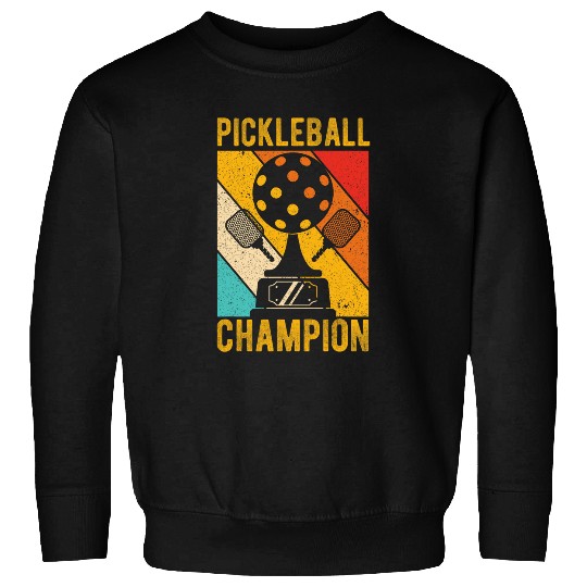Pickleball Champion Pickleball Sport Athlete Hobby 1 Sweatshirts