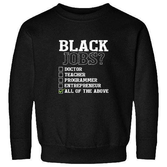 Black Jobs Definition Black Excellence Black Doctor Teacher Sweatshirts