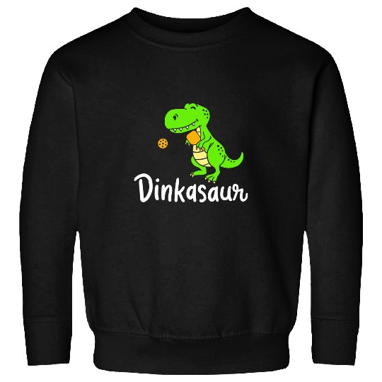 Pickleball Dinosaur Dinkasaur Sweatshirts