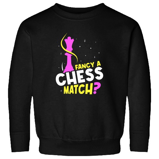 Fancy A Chess Match Girl Hobby Player Lover Sweatshirts