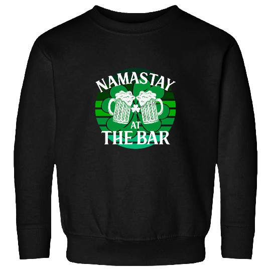 Funny St Patrick s Day Yoga Namastay At Bar Beer Sweatshirts