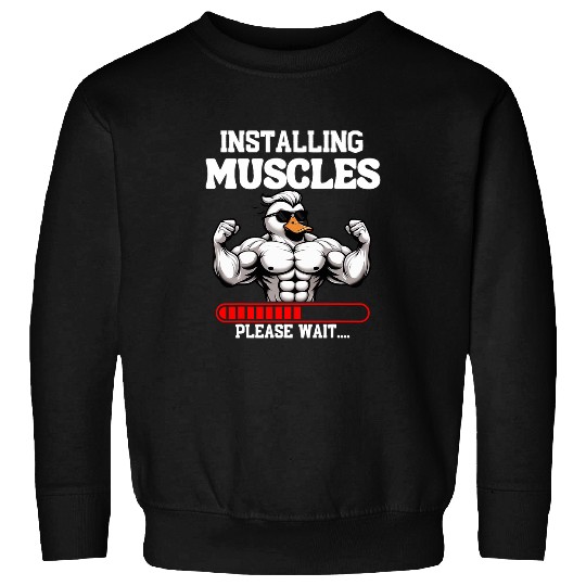 Installing Muscles Quackin Weightlifting Fitness Motivation Sweatshirts