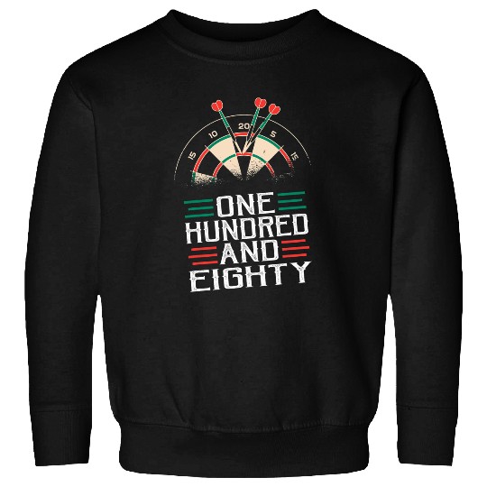 Darts Dart Player Dart Team Design One Hundred Eighty Sweatshirts
